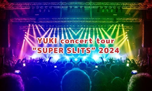 YUKIライブ2024情報まとめ！チケット一般発売日・申し込み方法は？ | LIGNEA